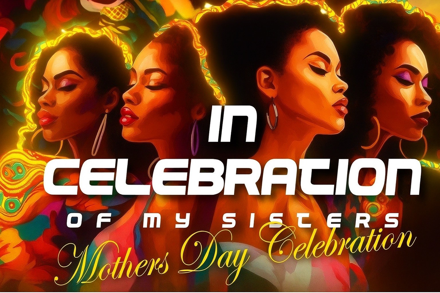 In Celebration Of My Sisters 2026